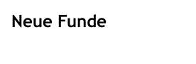 Neue Funde
